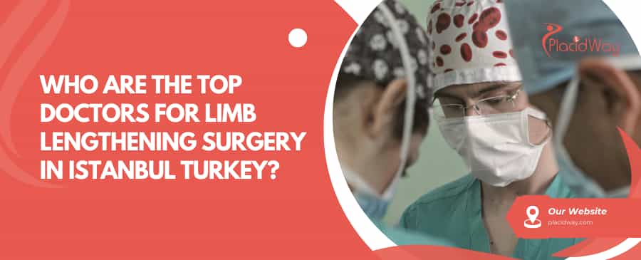 Кто являются лучшими врачами по операциям по удлинению конечностей в Стамбуле, Турция?